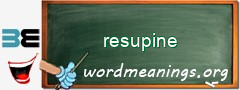 WordMeaning blackboard for resupine
